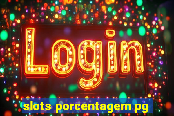 slots porcentagem pg